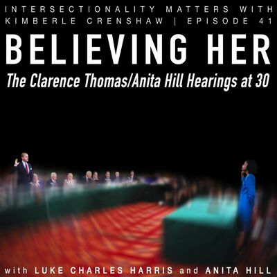 41. Believing Her: The Clarence Thomas/Anita Hill Hearings at 30