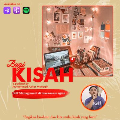 Eps 28 : Self Management di masa ujian