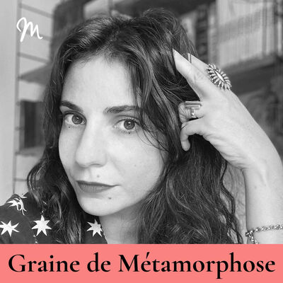 À l'écoute de nos rêves avec l'artiste et autrice Anna Xhaard #115 [Graine de Métamorphose] 