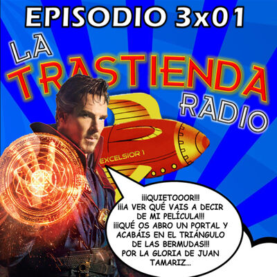LA TRASTIENDA RADIO 3X01 - Doctor Strange, Punto Muerto, Crononautas, Tomodachi Game y Haikyuu!