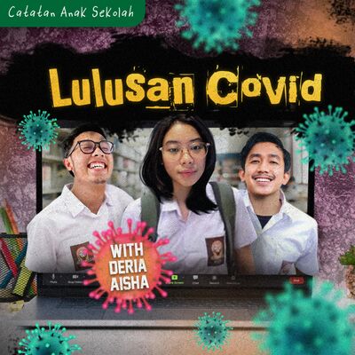 Eps 34: Lulusan Covid Feat. Deria Aisha