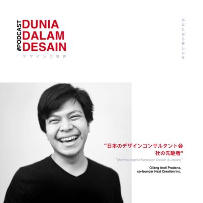 Episode #20: Merintis Agensi Konsultan Desain di Jepang