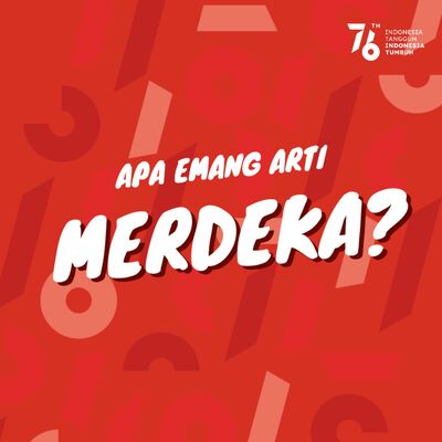 Apa Arti Merdeka?
