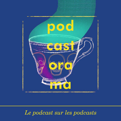 Podcastorama #81 : La Saveur de la Finitude