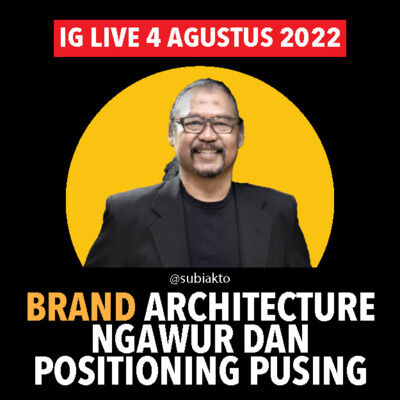PAK BI MEMBAHAS TENTANG BRAND ARCHITECTURE NGAWUR DAN POSITIONING PUSING