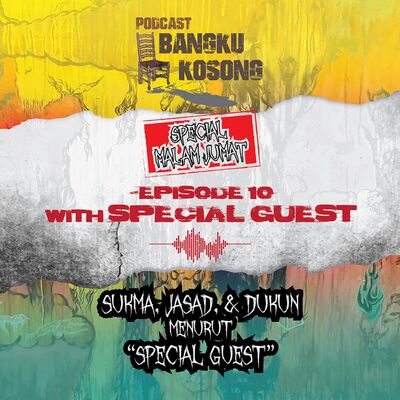 SUKMA, JASAD, DAN DUKUN MENURUT MAS GLOWING ft. Den Ananda - Bangku Kosong Podcast | Eps. 10