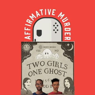 348-4 Pals 1 Ghost (Featuring Sabrina & Corrine)