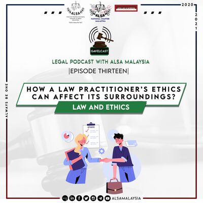 Episode 13 - How a law practitioner’s ethics can affect its surroundings?