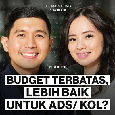 Ep 88 Budget Marketing Terbatas, Lebih Baik Untuk Ads/ KOL?