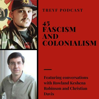 45 Fascism and the Far-Right Pt 3