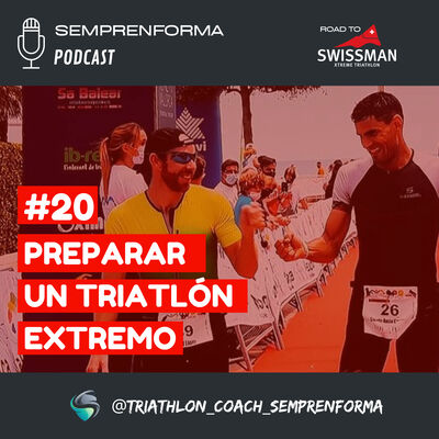 #20 PREPARAR UN TRIATLÓN EXTREMO