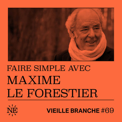 Faire simple avec Maxime Le Forestier 
