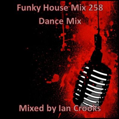 Funky House Mix 258 (Dance Mix)