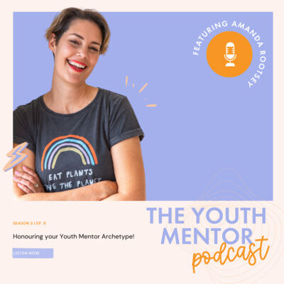 Honouring your Youth Mentor Archetype with Amanda Rootsey