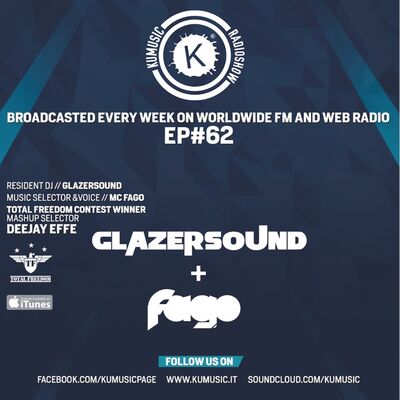 KUMUSIC RADIO SHOW EPISODE #062 guest dj MC FAGO & GLAZERSOUND