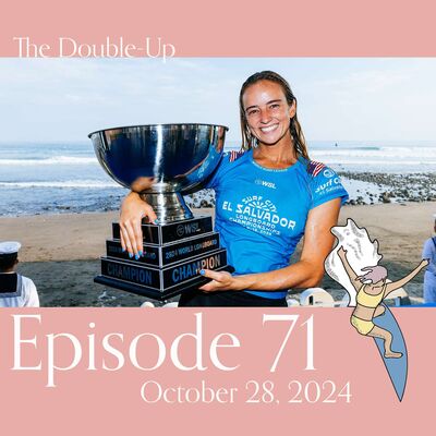 Episode 71: Rachael Tilly is Your New World Longboard Champion!