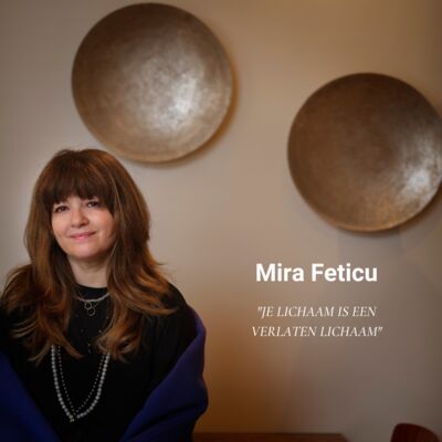 Afl. 41 Mira Feticu - Je lichaam is een verlaten lichaam