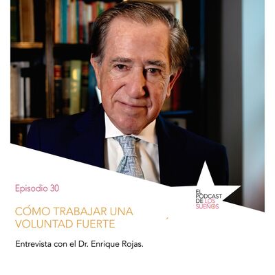 Cómo trabajar una voluntad fuerte Ep.30