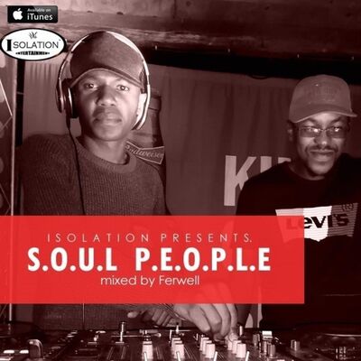 ISOLATION Pres. SOUL PEOPLE (Mixed By Ferwell)