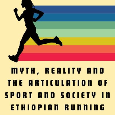 Michael Crawley on Myth, Reality and the Articulation of Sport and Society in Ethiopian Running