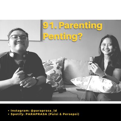 91.Opini- Parenting Penting?