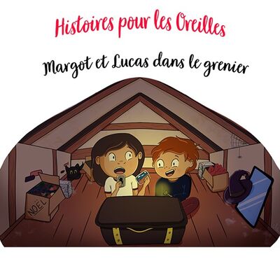 Margot et Lucas dans le grenier