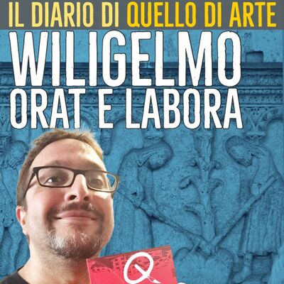 Diario 58 - Wiligelmo, Orat e laborat
