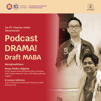 Podcast DRAMA "Draft Maba" Eps 7: Mapres! Maba Berprestasi!