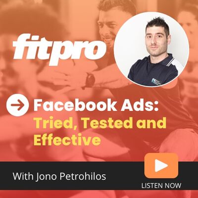 Facebook Ads - Tried, Tested and Effective with Jono Petrohilos