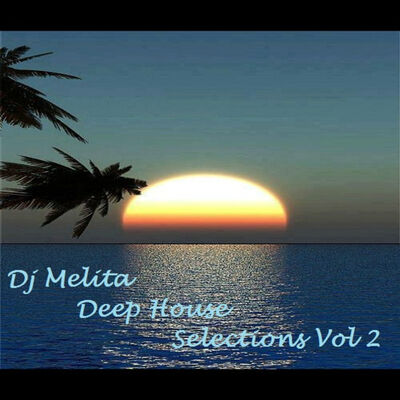 Dj Melita Deep House Selections Vol 2