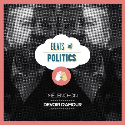 Jean-Luc Mélenchon : devoir d'amour