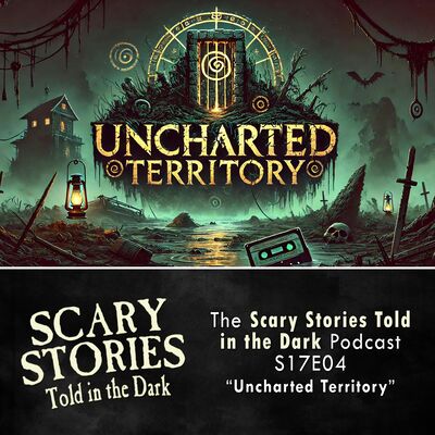 S17E04 - "Uncharted Territory" – Scary Stories Told in the Dark