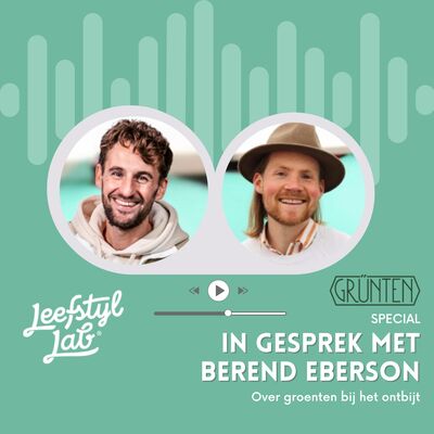 SPECIAL: Groenten bij het ontbijt (met Berend Eberson van Grünten)