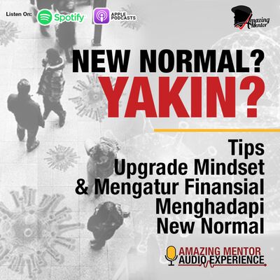 New Normal? Yakin? | Tips Upgrade Mindset & Mengatur Finansial Menghadapi New Normal