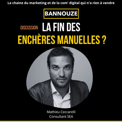 #83 : Discussion : La Fin des enchères manuelles ? Avec Mathieu Ceccarelli Consultant SEA