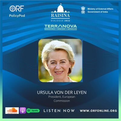 In Conversation with Ursula Von Der Leyen, President, European Commission, Raisina Dialogue 2022