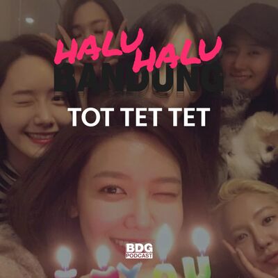 [HALU-HALU BANDUNG] TOT TET TET HARI INI