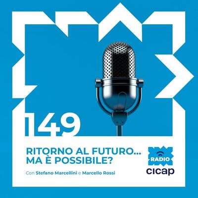Ritorno al Futuro… ma è davvero possibile? - con Stefano Marcellini e Marcello Rossi