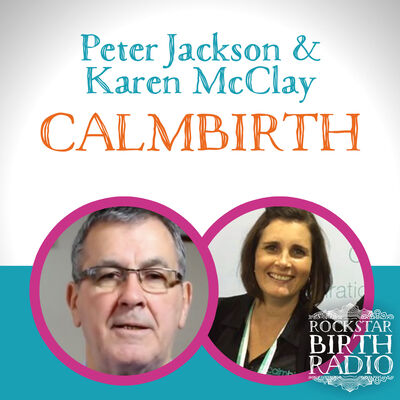 EP08 - Peter Jackson & Karen McClay - Calmbirth