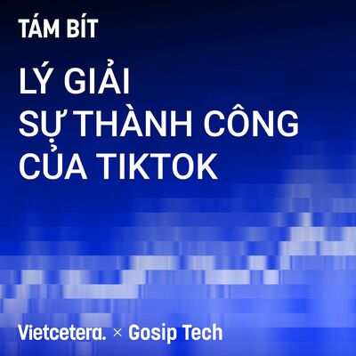 #8 Lý giải sự thành công của TikTok