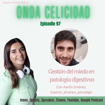  OC097 - Gestión del miedo en patología digestiva, con Aarón Jiménez 