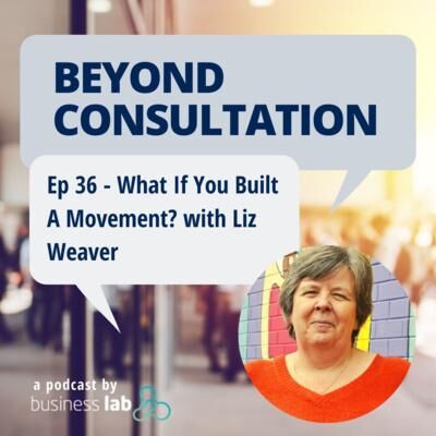 Ep 36 - What If You Built A Movement? with Liz Weaver