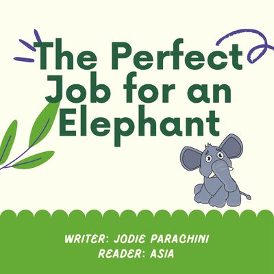 (Bedtime Story) The Perfect Job for an Elephant