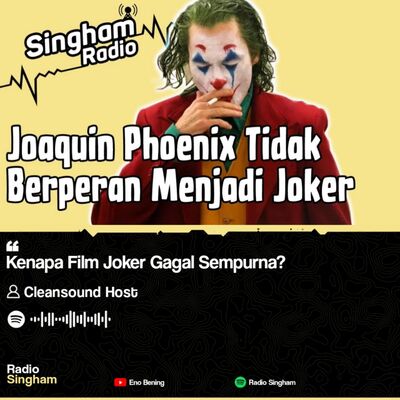 Kenapa Film Joker Gagal Sempurna? - #RadioSingham 39