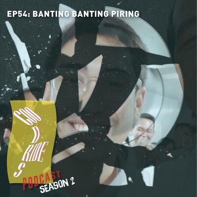 Episode 54 - Banting Banting Piring