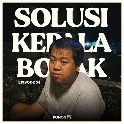 Eps 34 - Solusi Kepala Botak