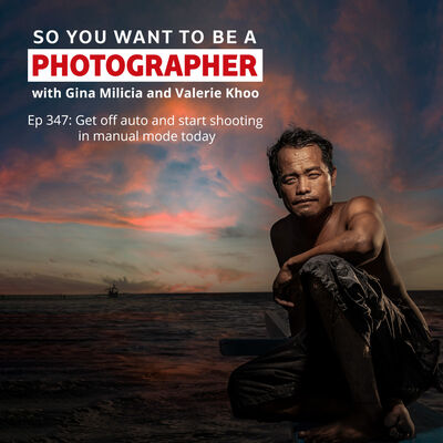 PHOTO 347: Get off auto and start shooting in manual mode today