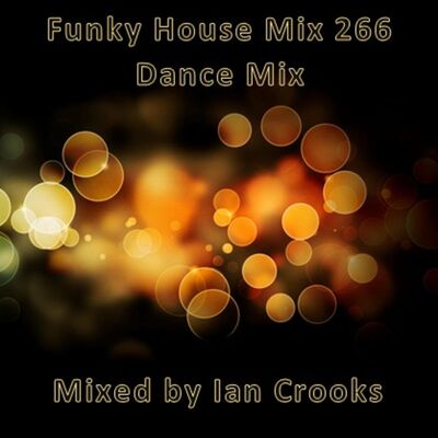 Funky House Mix 266 (Dance MIx)