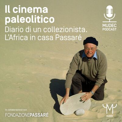Diario di un collezionista. L’Africa in casa Passaré - Il cinema paleolitico