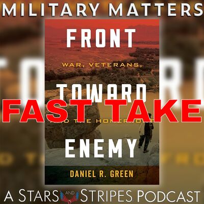 Fast Take — 'Front Toward Enemy: War, Veterans, and the Homefront' with Dr. Dan Green